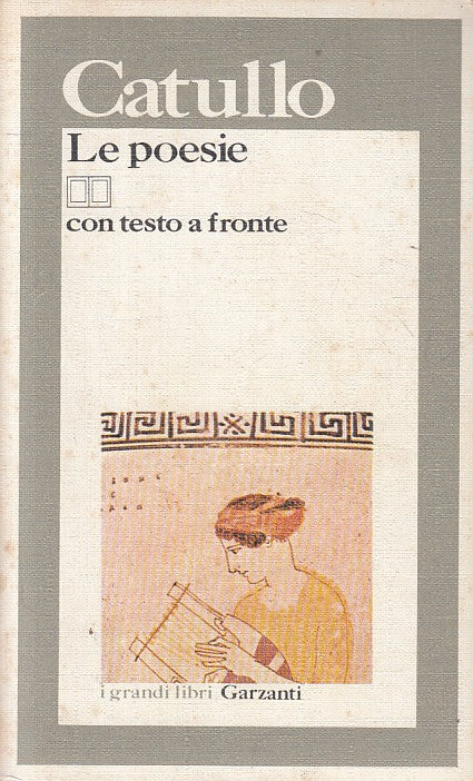 LN- LE POESIE CON TESTO A FRONTE - CATULLO - GARZANTI --- 1983 - B - ZFS200