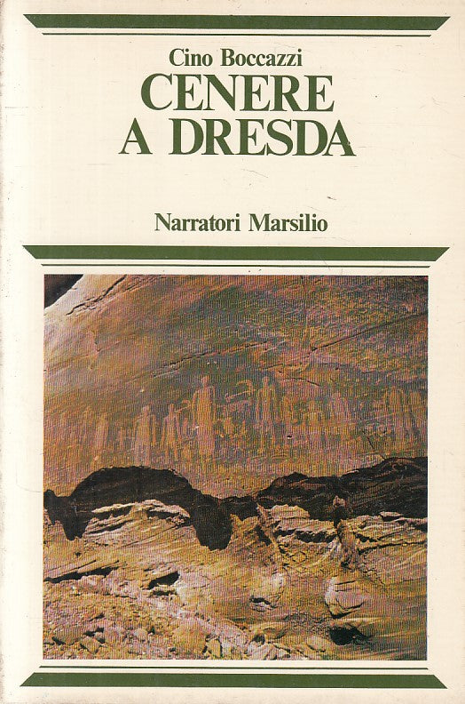 LN- CENERE A DRESDA - CINO BOCCAZZI - MARSILIO --- 1978 - B - ZFS181