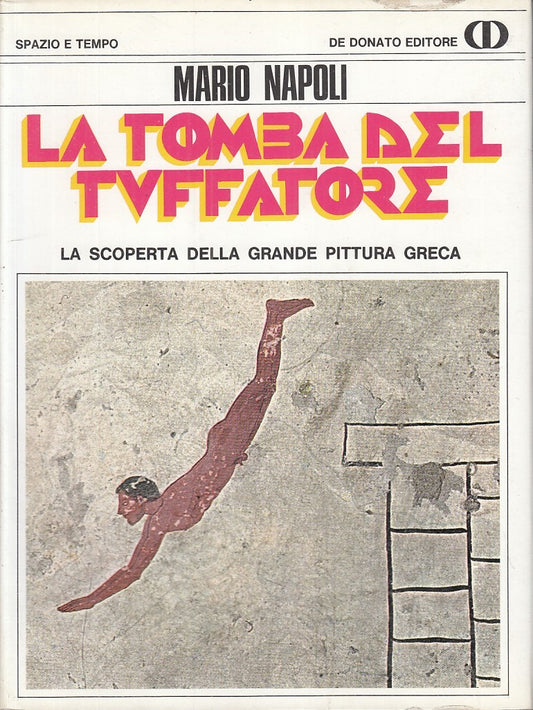 LT - LA TOMBA DEL TUFFATORE - MARIO NAPOLI - DE DONATO --- 1970 - CS - YFS747