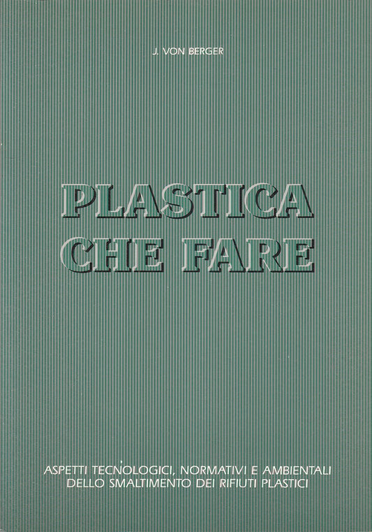 LZ - PLASTICA CHE FARE - J. VON BERGER - TIPOLITOTECNICA --- 1987 - B - YFS748