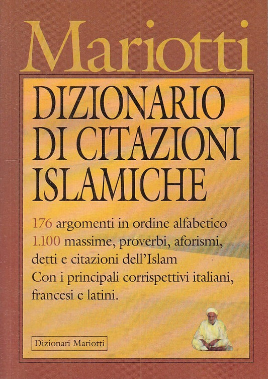 LZ- DIZIONARIO DI CITAZIONI ISLAMICHE - BOIOCCHI - MARIOTTI --- 1992 - B - ZFS41