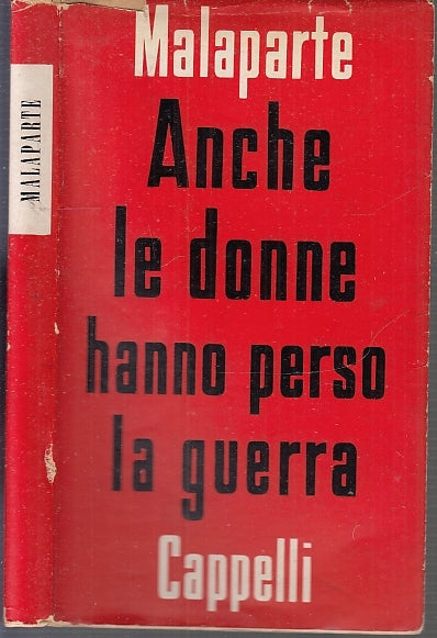 LN- ANCHE LE DONNE HANNO PERSO LA GUERRA  MALAPARTE- CAPPELLI--- 1954- BS- XFS51