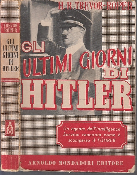 LS- GLI ULTIMI GIORNI DI HITLER - TREVOR ROPER - MONDADORI --- 1947- B - MLT1