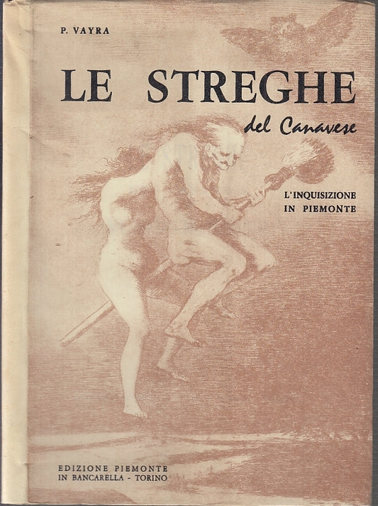 LS- LE STREGHE DEL CANAVESE L'INQUISIZIONE - VAYRA - PIEMONTE--- 1970- BS- XFS53
