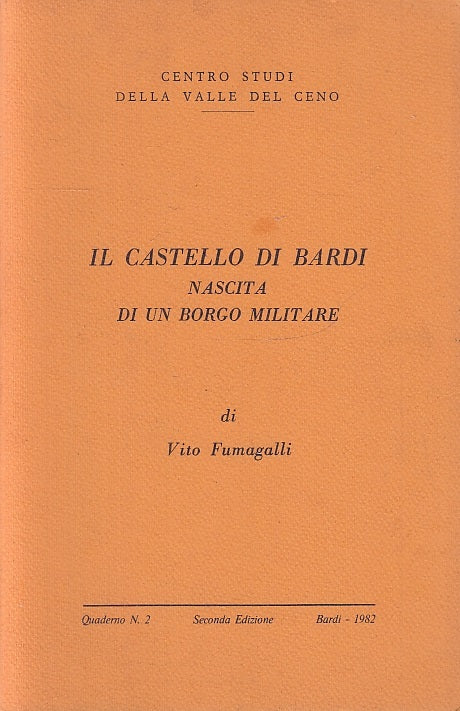 LS- IL CASTELLO DI BARDI BORGO MILITARE - VITO FUMAGALLI - PARMA--- 1982- B- WPR