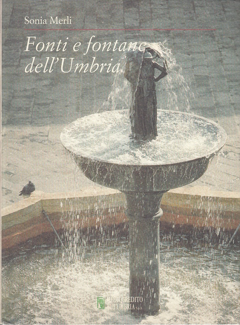 LT- FONTI E FONTANE DELL'UMBRIA- SONIA MERLI- QUATTROEMME --- 2000 - CS - YFS743