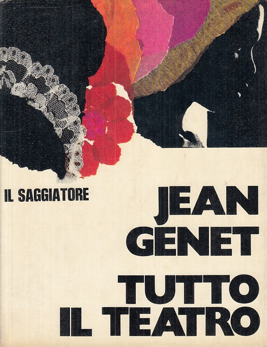 LN -TUTTO IL TEATRO - JEAN GENET - IL SAGGIATORE --- 1971 - CS - YFS743