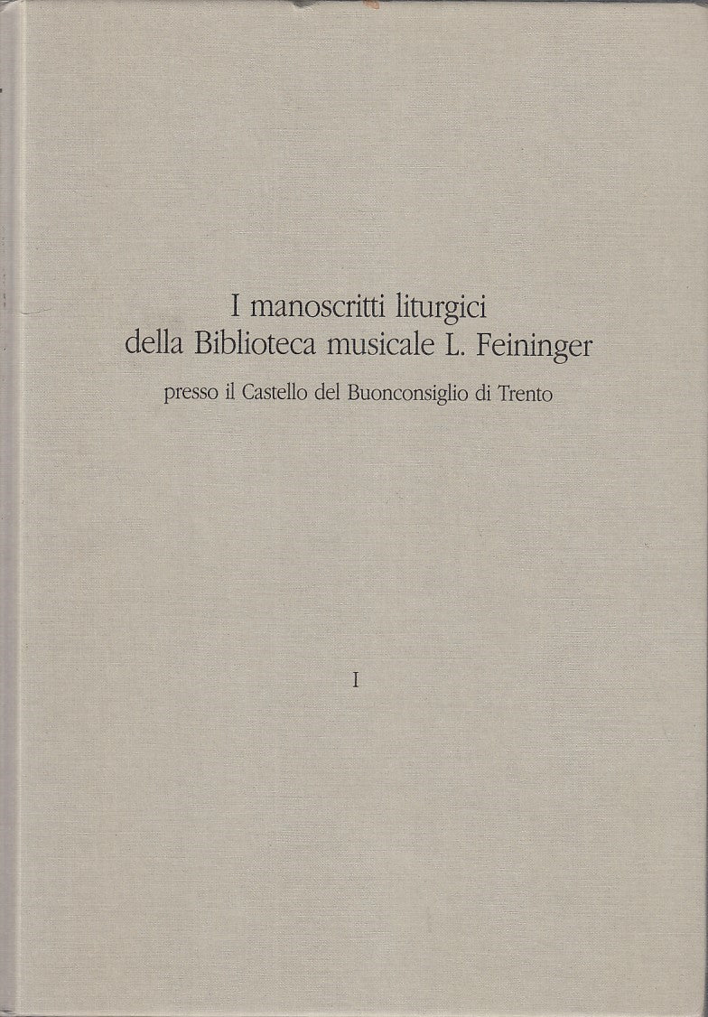 LZ- MANOSCRITTI LITURGICI BIBLIOTECA MUSUCALE FEININGER  I ----- 1998- C- YFS745