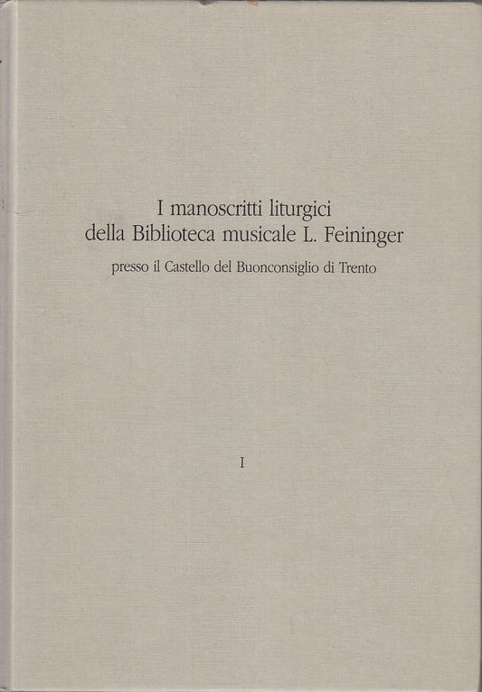 LZ- MANOSCRITTI LITURGICI BIBLIOTECA MUSUCALE FEININGER  I ----- 1998- C- YFS745