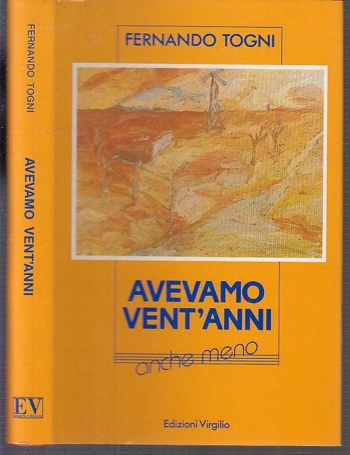 LS- AVEVAMO VENT'ANNI ANCHE MENO - FERNANDO TOGNI - VIRGILIO --- 1989- CS- XFS16
