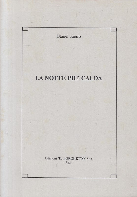 LN- LA NOTTE PIU' CALDA - DANIEL SUEIRO - BORGHETTO --- 1990 - B - ZFS296