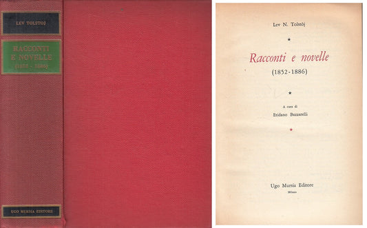 LN- RACCONTI E NOVELLE 1852/1886 - TOLSTOJ - MURSIA -- 1a ED.- 1960 - C - ZFS108