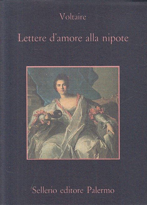 LN- LETTERE D'AMORE ALLA NIPOTE - VOLTAIRE - SELLERIO --- 1993 - BS - ZFS296