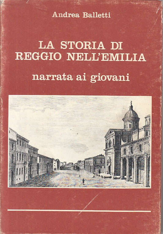 LS- STORIA DI REGGIO NELL'EMILIA NARRATA AI GIOVANI -- RE --- 1979 - BS - ZFS108
