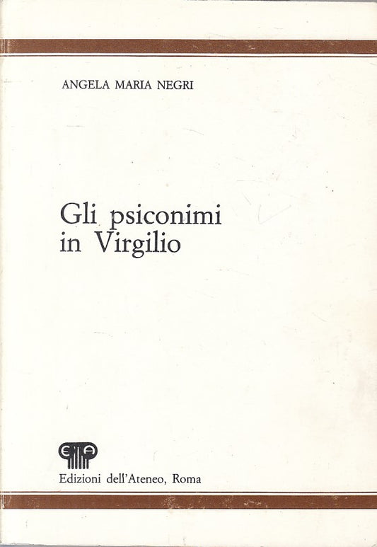 LS- GLI PSICONIMI IN VIRGILIO - NEGRI - DELL'ATENEO --- 1984 - B - ZFS108