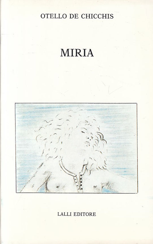 Miria - Otello De Chicchis - Lalli Tempo Libero - 1a ed. - ZFS110
