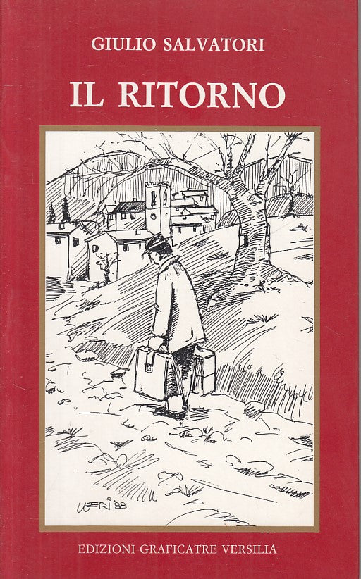 LN- IL RITORNO E L'ADDIO - SALVATORI - GRAFICARTE VERSILIA --- 1990 - B - ZFS187