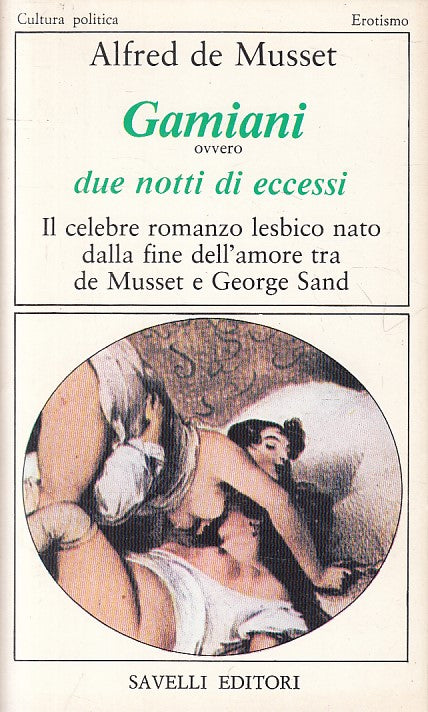 LX- GAMIANI DUE NOTTI DI ECCESSI - DE MUSSET - SAVELLI --- 1980 - B - ZFS187