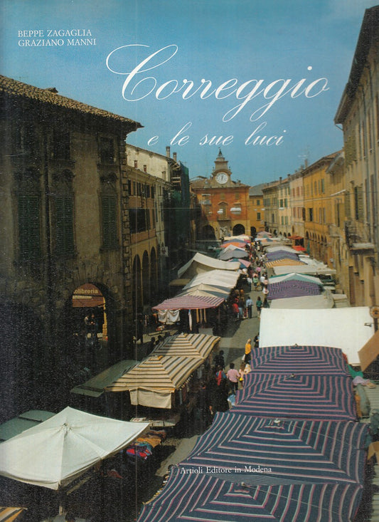 LZ - CORREGGIO E LE SUE LUCI - BEPPE ZAGAGLIA - ARTIOLI --- 1983 - CS - ZFS371