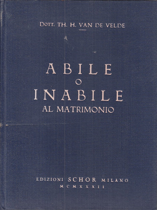 LZ- ABILE O INABILE AL MATRIMONIO - H. VAN DE VELDE - SCHOR --- 1932 - C - YFS49