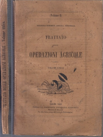 LH- TRATTATO DELLE OPERAZIONI AGRICOLE --TIPOGRAFIA ECONOMICA --- 1856- B- XFS59