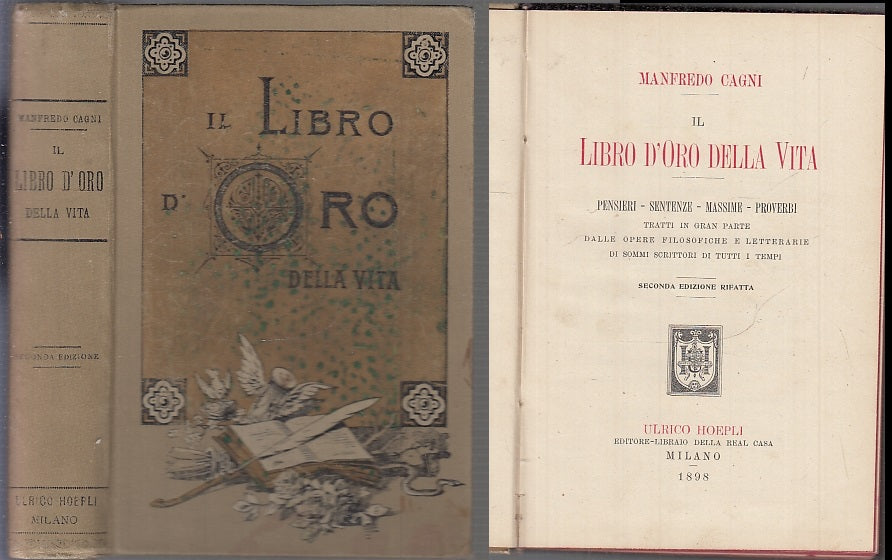LZ- IL LIBRO D'ORO DELLA VITA - MANFREDO CAGNI- ULRICO HOEPLI--- 1898- C- XFS59