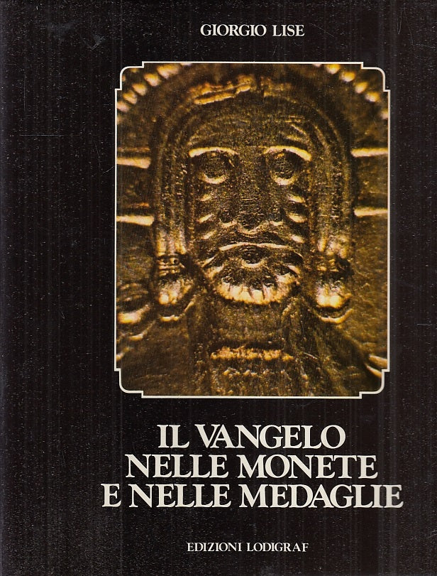 LT- IL VANGELO DELLE MONETE E DELLE MEDAGLIE - LISE- LODIGRAF--- 1983- CS- XFS32