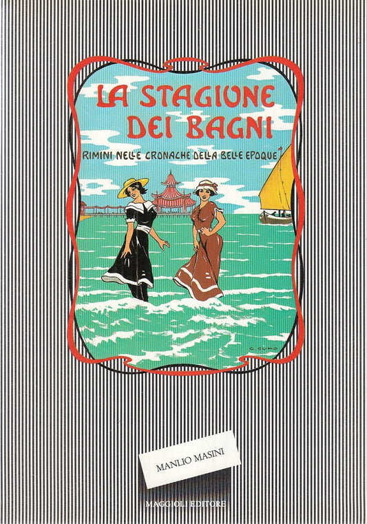 LZ - LA STAGIONE DEI BAGNI - MANLIO MASINI - MAGGIOLI --- 1986 - B - YDS520