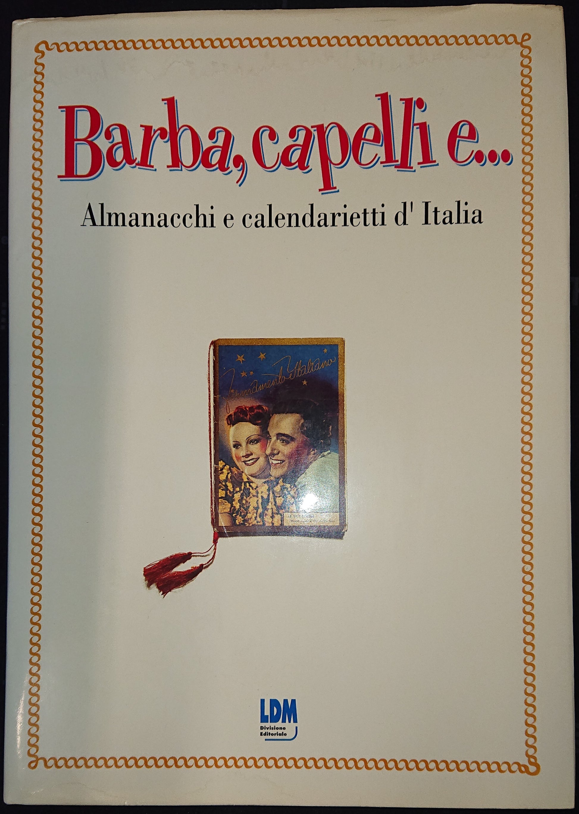 LX - BARBA, CAPELLI E... - VINCENZO MOLLICA - LDM --- 1992 - CS - YDS520