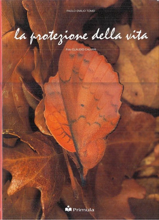 LZ- LA PROTEZIONE DELLA VITA - PAOLO EMILIO TOMEI- PRIMULA--- 2003 - CS - YDS453