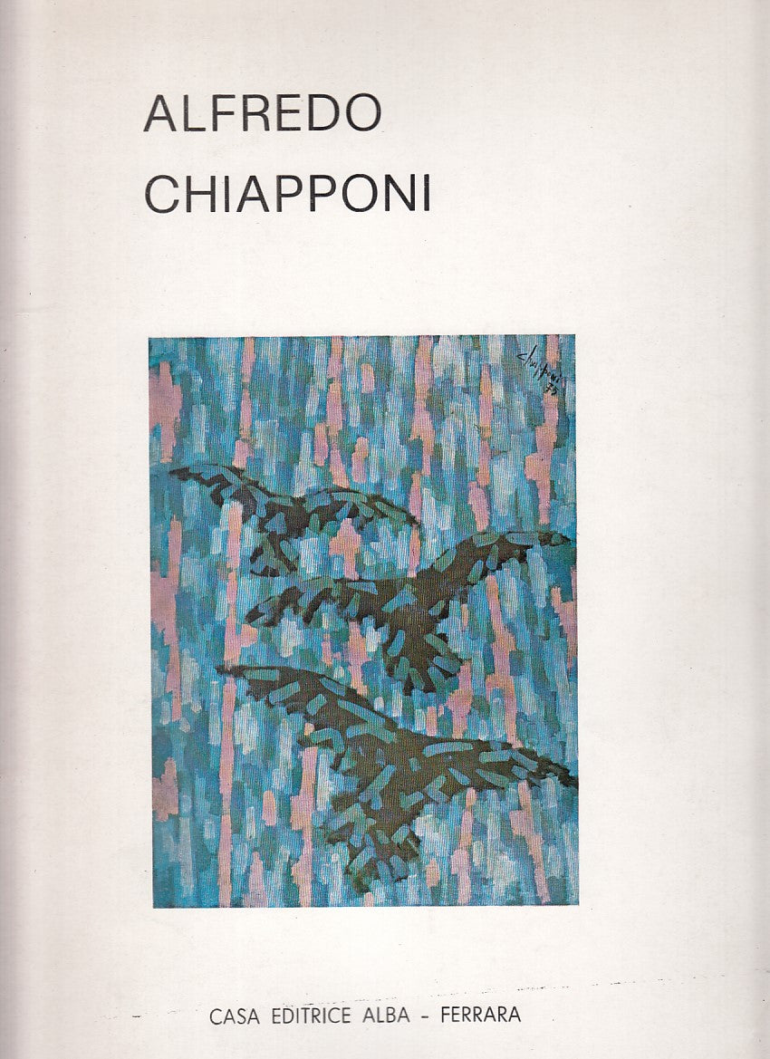LT - ALREDO CHIAPPONI - MARIO PORTALUPI (A CURA DI) - ALBA --- 1976 - B - YDS453