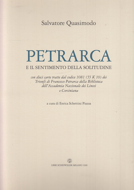 LT- PETRARCA SENTIMENTO SOLITUDINE - QUASIMODO - SCHEIWILLER --- 1991- BS- XFS94