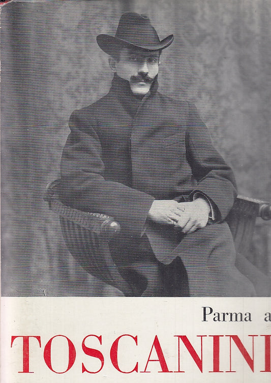 LT- PARMA A TOSCANINI ONORANZE TEATRO REGIO -- LA NAZIONALE --- 1958 - BS - WPR