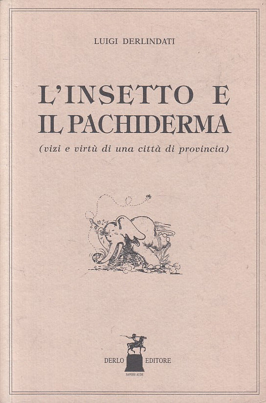 LN- L'INSETTO E IL PACHIDERMA - DERLINDATI - DERLO PARMA --- 1995 - B - ZFS72