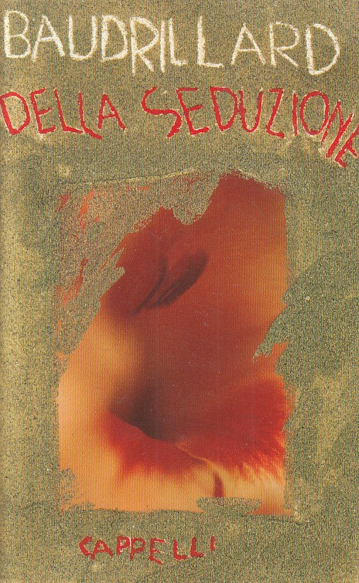 LS- DELLA SEDUZIONE - JEAN BAUDRILLARD - CAPPELLI --- 19985 - BS - YFS18