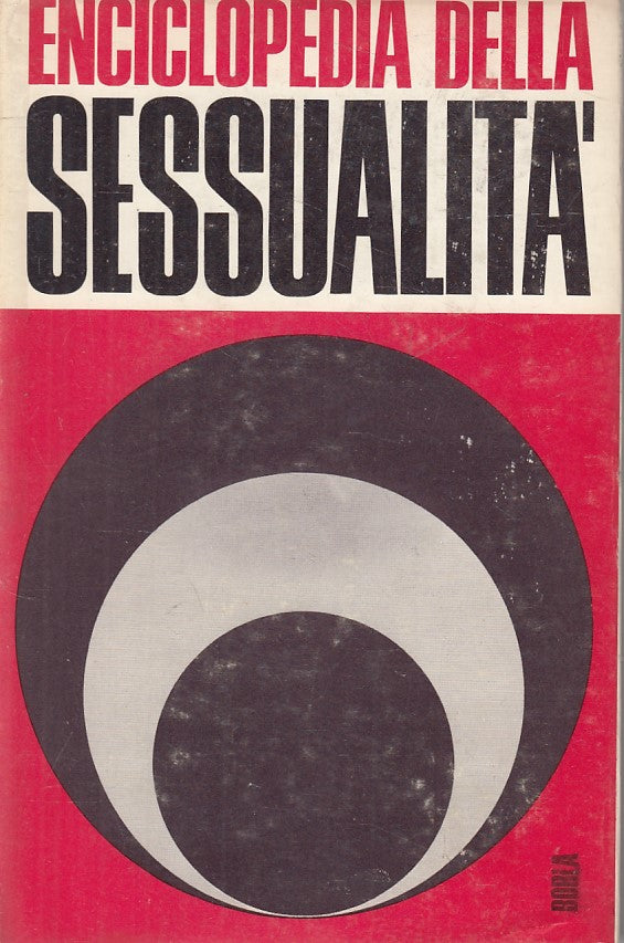LZ- ENCICLOPEDIA DELLA SESSUALITA' -- BORLA -- 1a ED. - 1966 - CS - YFS13