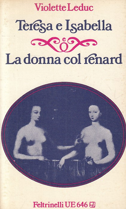 LX- TERESA ISABELLA DONNA COL RENARD - LEDUC - FELTRINELLI --- 1972 - B - YFS333
