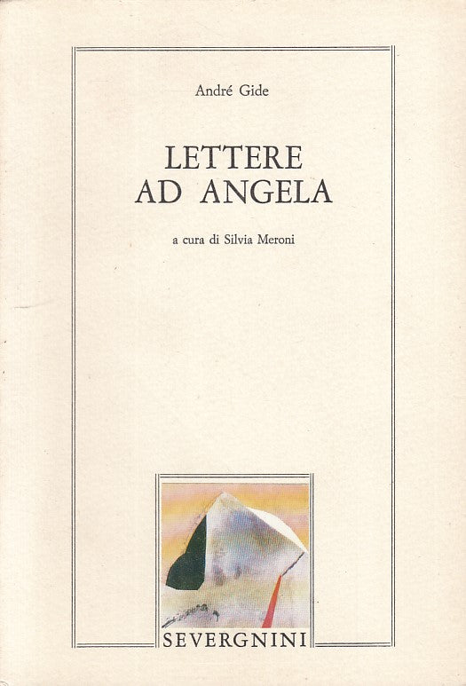 LN - LETTERE AD ANGELA - ANDRE' GIDE - SEVERGNINI --- 1987 - B - ZDS173