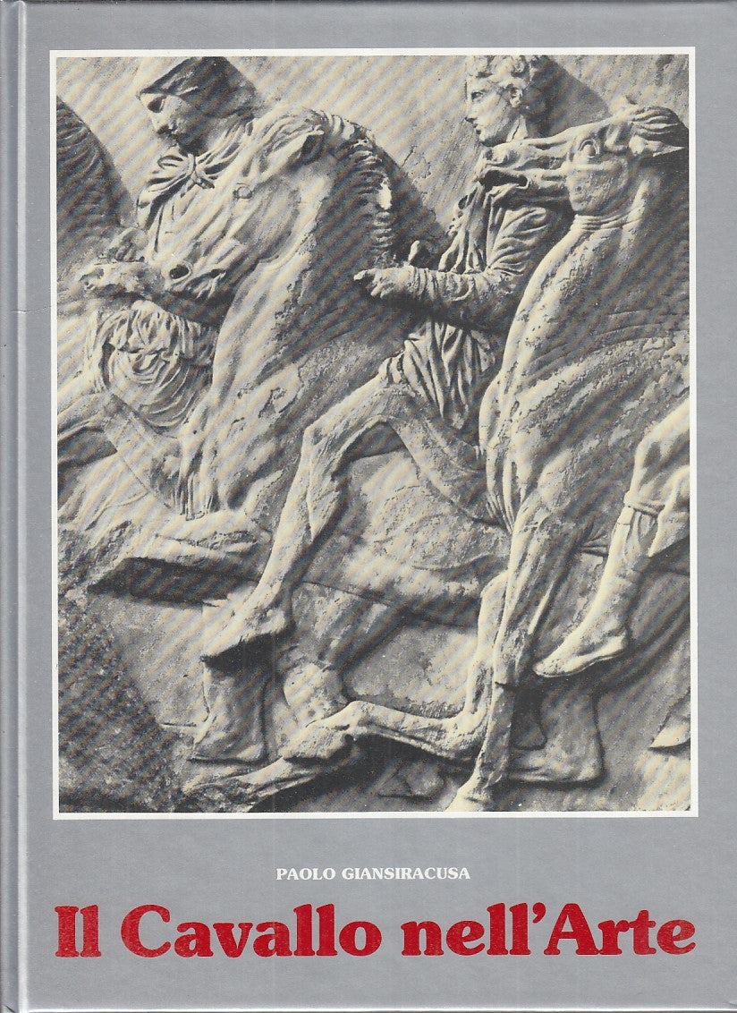 LT- IL CAVALLO NELL'ARTE- GIANSIRACUSA- BANDECCHI E VIVALDI --- 1991 - C - YFS79