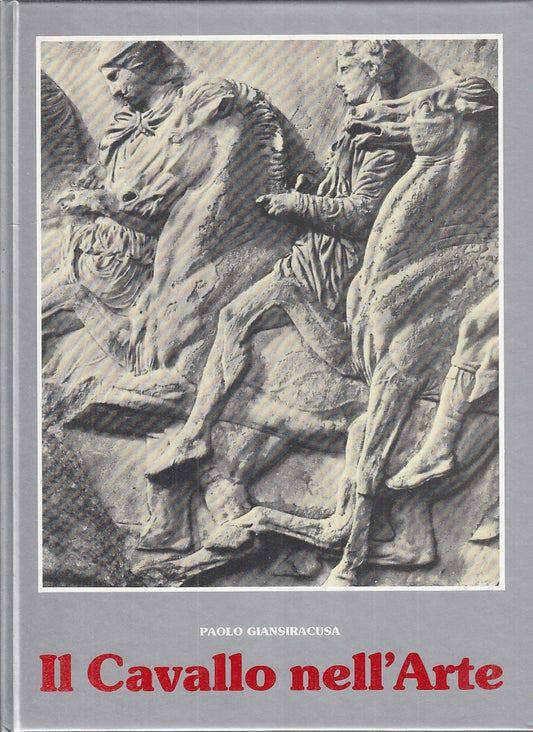 LT- IL CAVALLO NELL'ARTE- GIANSIRACUSA- BANDECCHI E VIVALDI --- 1991 - C - YFS79