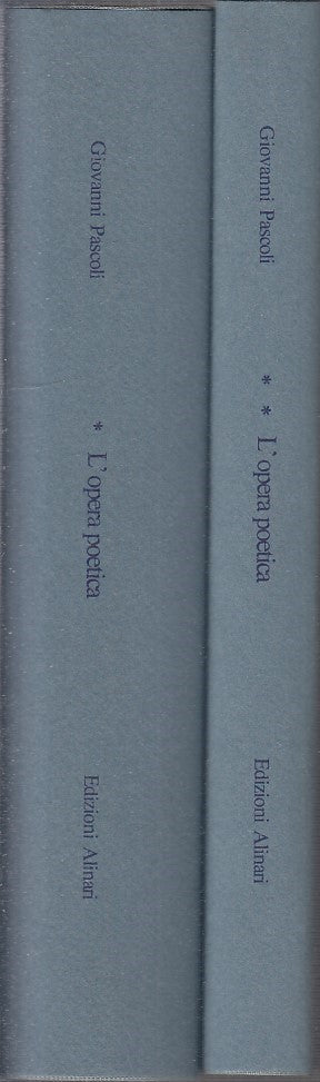 LZ - L'OPERA POETICA_2 VOLUMI - GIOVANNI PASCOLI - ALINARI --- 1980 - CS - YFS70