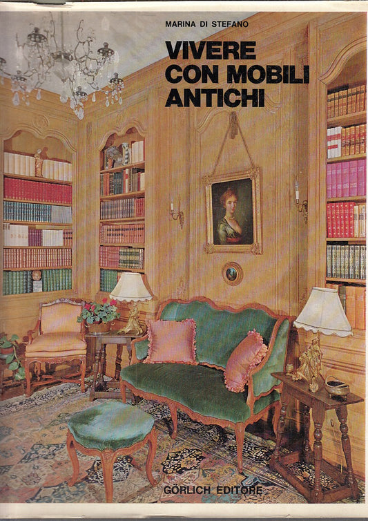 LT- VIVERE CON I MOBILI ANTICHI- MARINA DI STEFANO- GORLICH--- 1968- CS - YDS221