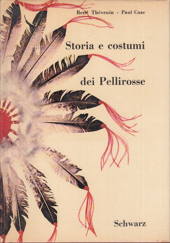 LZ - STORIA E COSTUMI DEI PELLIROSSE - THEVENIN - SCHWARZ --- 1960 - CS - YFS753