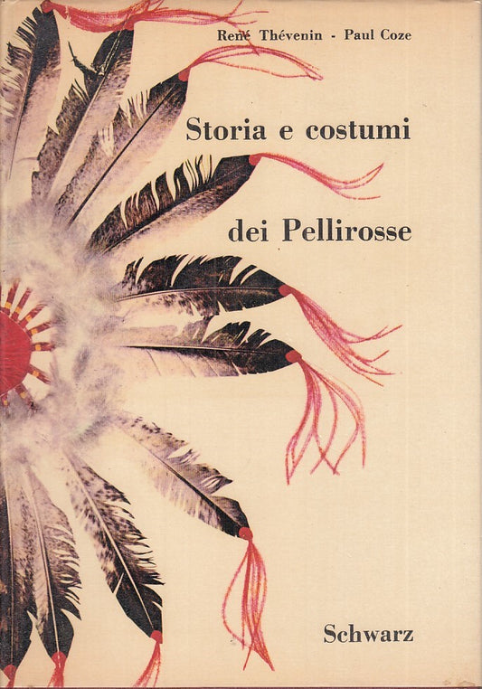 LZ - STORIA E COSTUMI DEI PELLIROSSE - THEVENIN - SCHWARZ --- 1960 - CS - YFS753