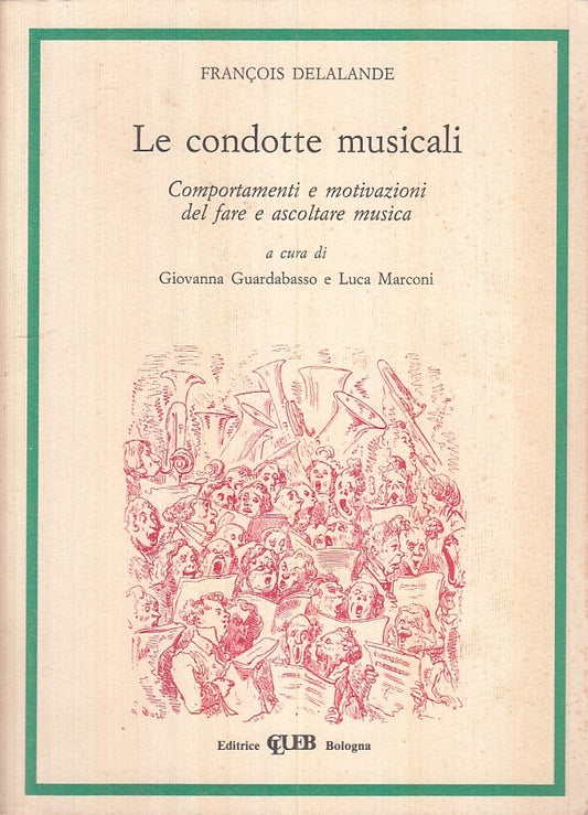 LZ- LE CONDOTTE MUSICALI ASCOLTARE MUSICA- DELALANDE- CLUEB--- 1993 - B - ZFS190