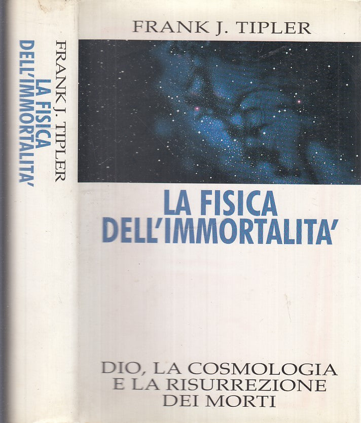LZ- LA FISICA DELL'IMMORTALITA' DIO COSMOLOGIA- TIPLER - CDE --- 1996 -- XFS136