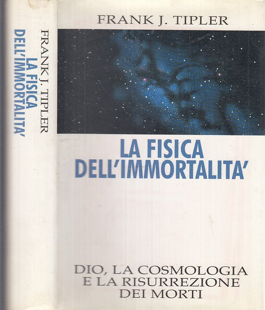 LZ- LA FISICA DELL'IMMORTALITA' DIO COSMOLOGIA- TIPLER - CDE --- 1996 -- XFS136