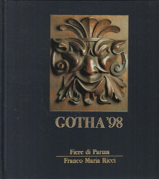 LT- GOTHA '98 FIERE DI PARMA CATALOGO-- FRANCO MARIA RICCI FMR--- 1998- C-YFS760