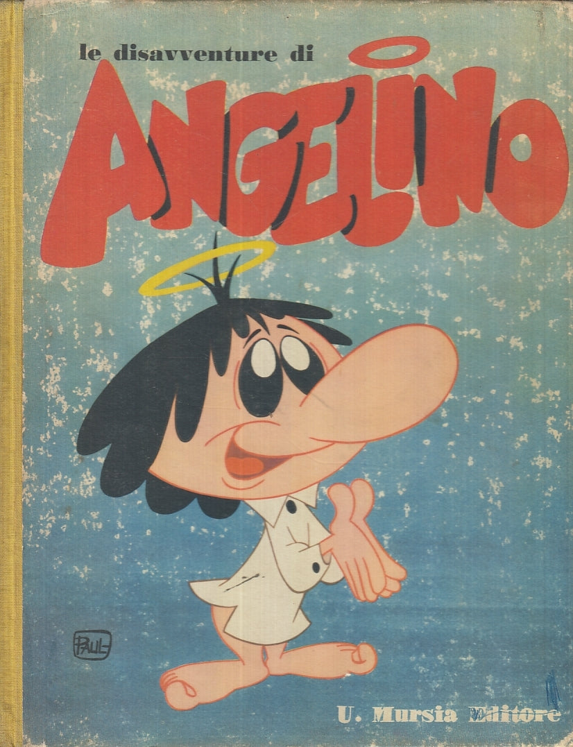 LB- LE DISAVVENTURE DI ANGELINO - PAUL & GIANA - MURSIA -- 2a ED.- 1960- YFS760