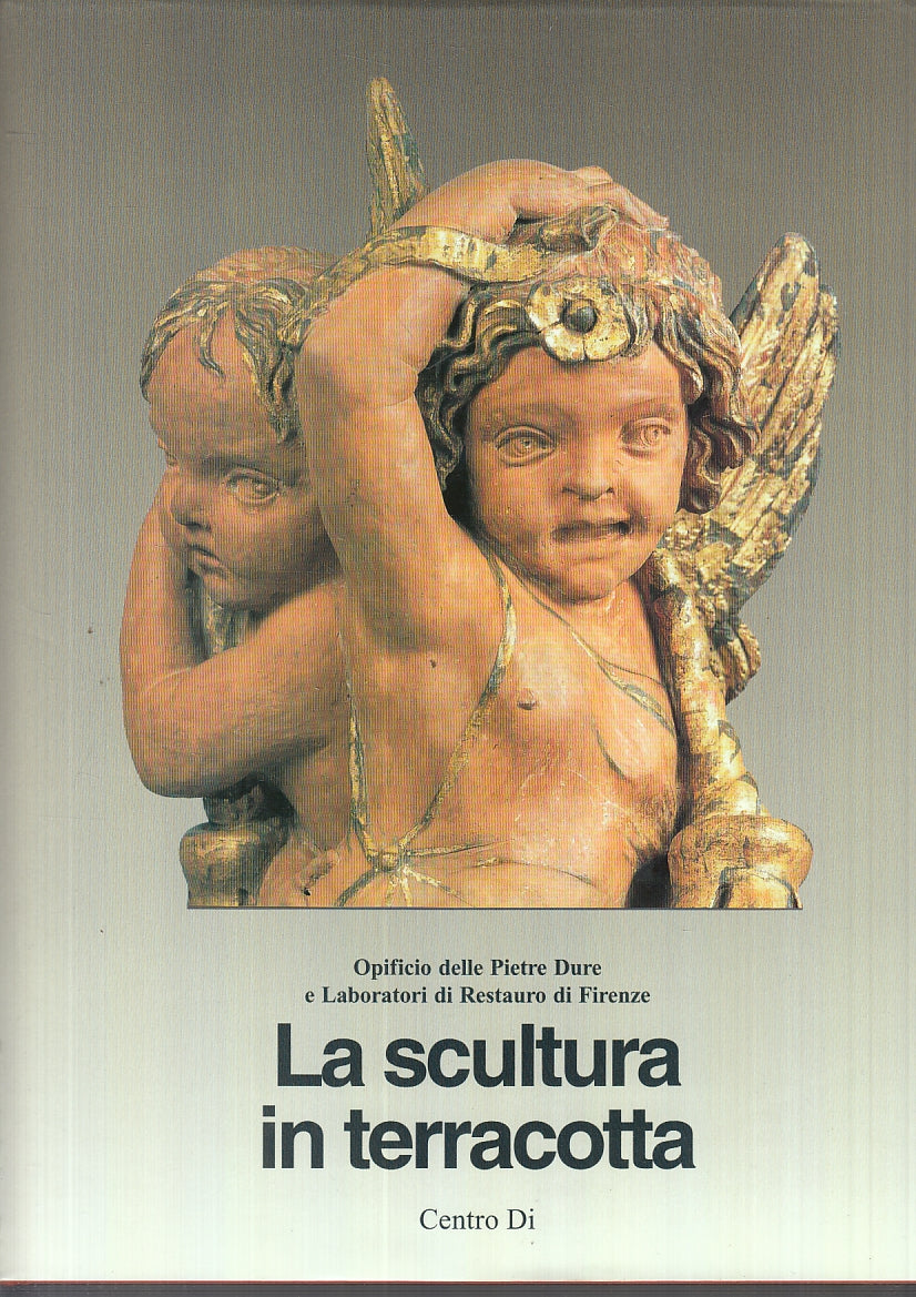 LT- LA SCULTURA IN TERRACOTTA OPIFICIO FIRENZE - CENTRO DI --- 1996 - CS- YFS761